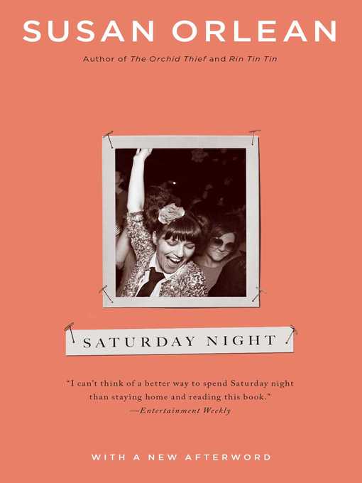 Title details for Saturday Night by Susan Orlean - Available
